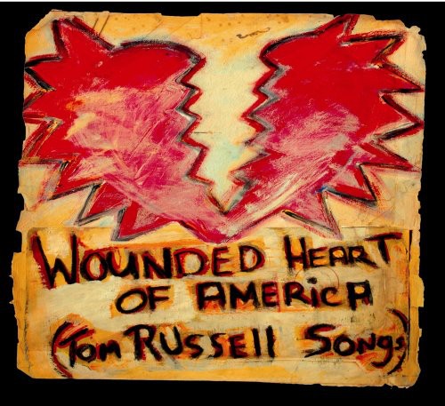 Tom Russell - Wounded Heart of America