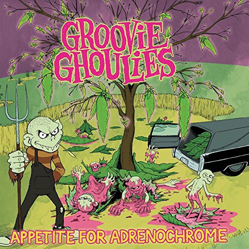 Groovie Ghoulies - Appetite for Adrenochrome