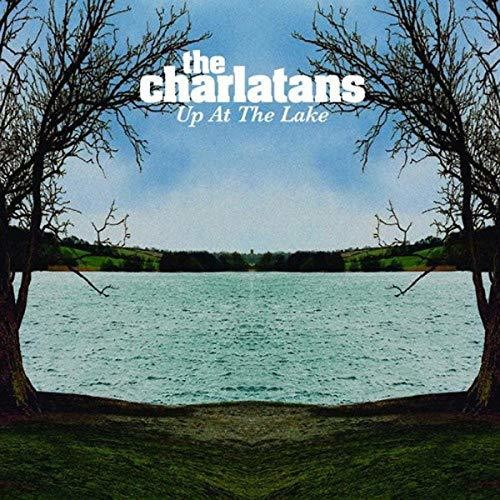 The Charlatans UK - Up At The Lake