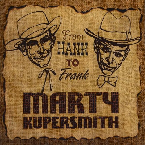 Marty Kupersmith - From Hank to Frank