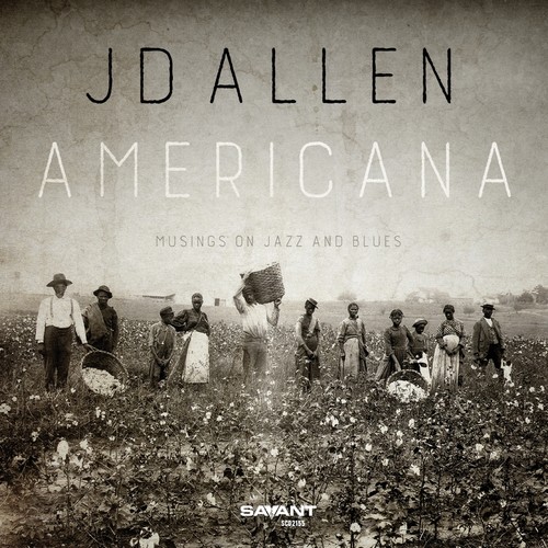JD Allen - Americana: Musings On Jazz and Blues
