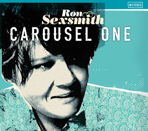 Ron Sexsmith - Carousel One [Deluxe]