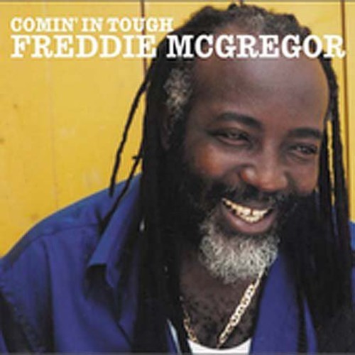 Freddie Mcgregor - Comin in Tough