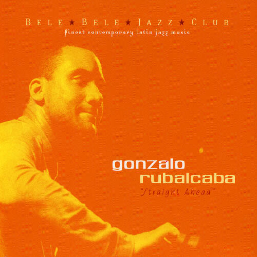 Gonzalo Rubalcaba - Straight Ahead-Blue Note