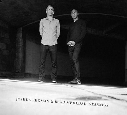 Joshua Redman & Brad Mehldau - Nearness [Vinyl]