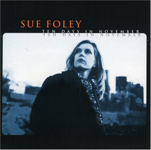 Sue Foley - Ten Days in November