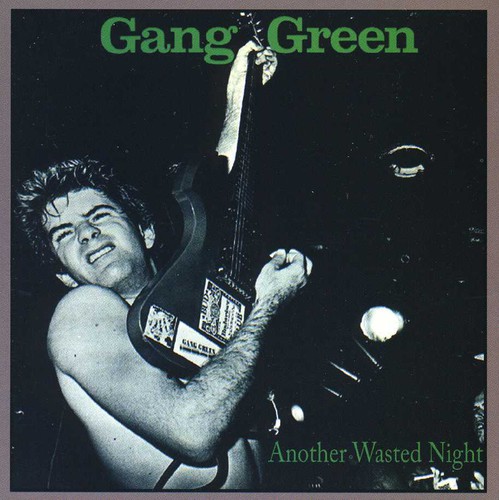 Gang Green - Another Wasted Night: Greatest Hits