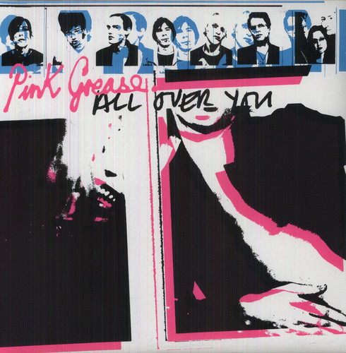 Pink Grease - All Over You