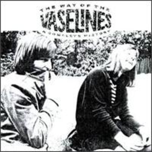 Vaselines - The Way of the Vaselines: A Complete History