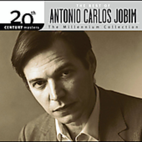 Antonio Carlos Jobim - 20th Century Masters: Millennium Collection