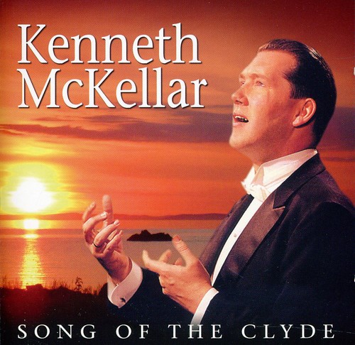 Kenneth Mckellar - Song of the Clyde