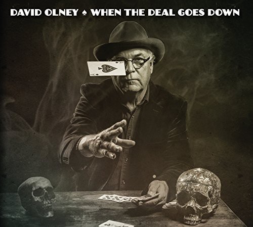 David Olney - When the Deal Goes Down