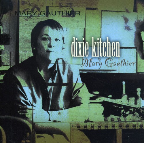 Mary Gauthier - Dixie Kitchen