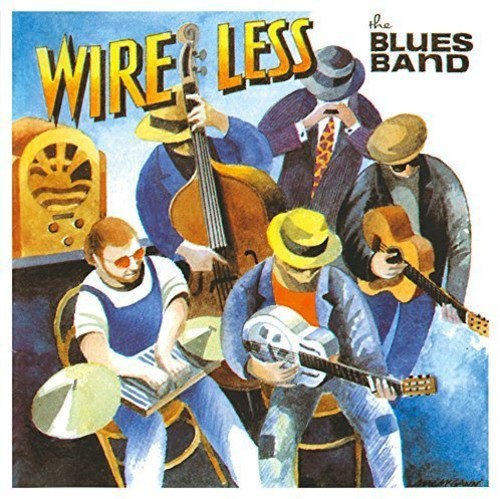 The Blues Band - Wire Less