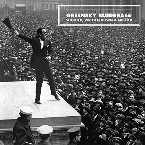 Greensky Bluegrass - Shouted, Written Down & Quoted [Vinyl]