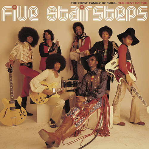 Five Stairsteps - The First Family Of Soul: The Best Of The Five Stairsteps