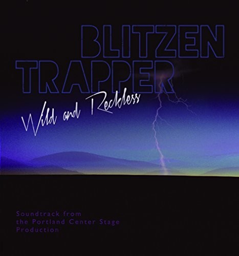 Blitzen Trapper - Wild And Reckless: Theatrical Soundtrack [LP]