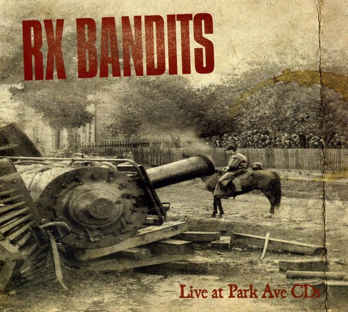 Rx Bandits - Live at Park Ave