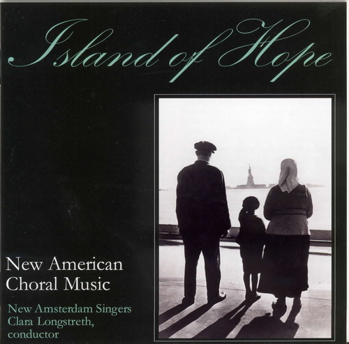 Island of Hope: New American Choral Music