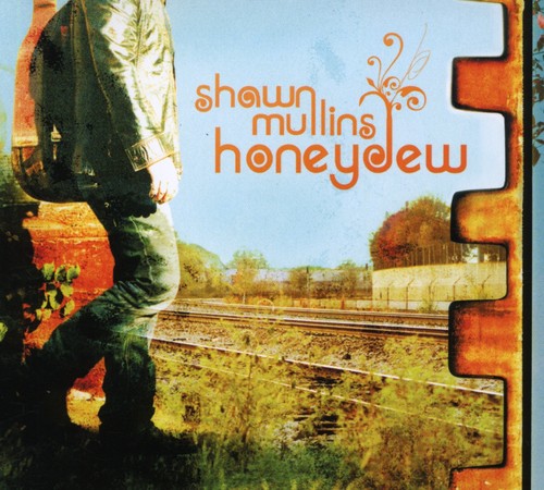 Shawn Mullins - Honeydew
