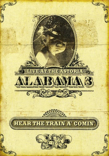 Alabama 3 - Hear the Train a Comin