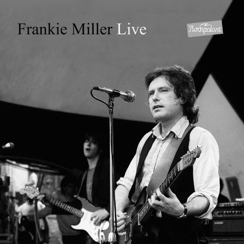 Frankie Miller - Miller, Frankie : Live at Rockpalast