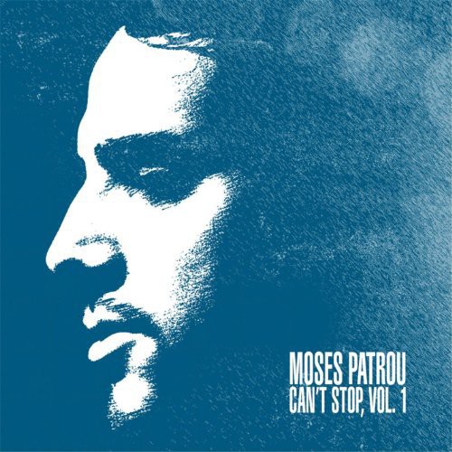 Moses Patrou - Cant Stop 1