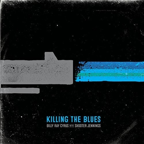 Billy Ray Cyrus - Killing the Blues