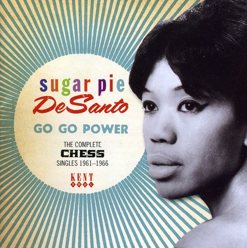 Sugar Desanto Pie - Go Go Power/Complete Chess Singles 1961-66 [Import]