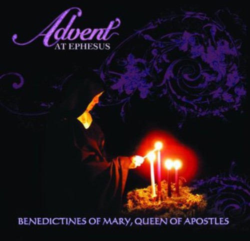 Benedictines Of Mary, Queen Of Apostles - Advent at Ephesus