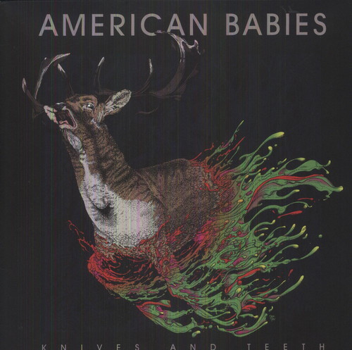 American Babies - Knives and Teeth
