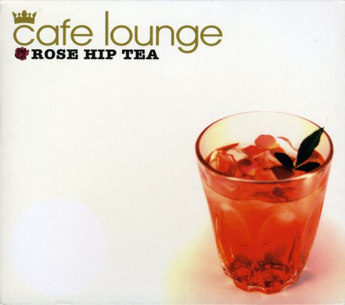 Cafe Lounge Rose Hip Tea /  Various [Import]