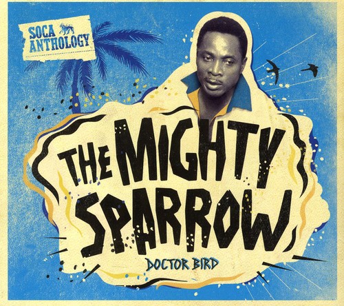 Mighty Sparrow - Soca Anthology