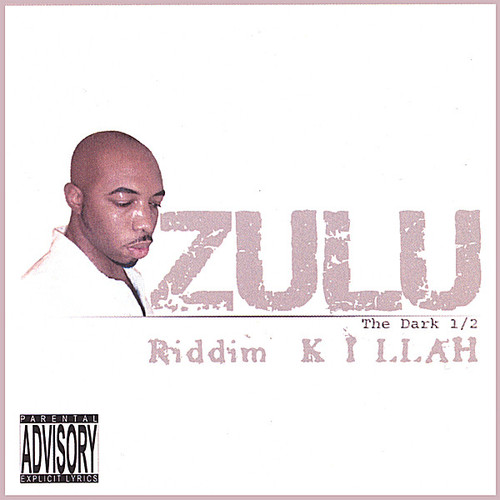 Zulu - Riddim Killah (The Dark 1/2)