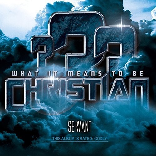 Servant - Christian??? (What It Means To Be)