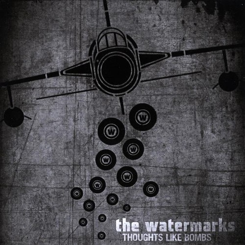 Watermarks - Thoughts Like Bombs