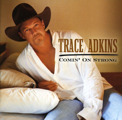 Trace Adkins - Comin on Strong