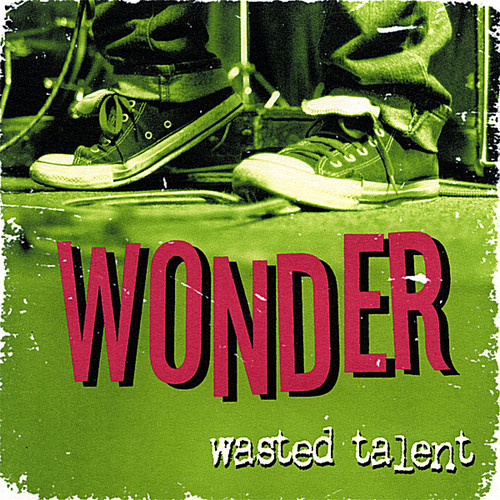 Wonder - Wasted Talent