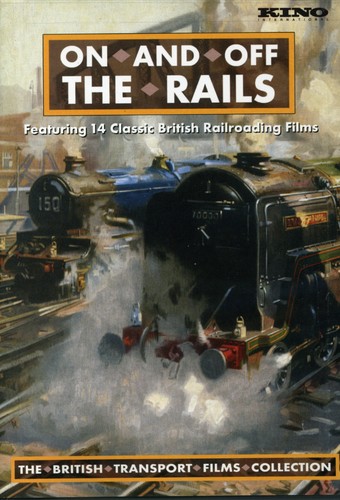 On and off the Rails: The British Transport Films Collection 1951-1980