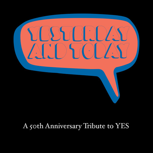 Yesterday & Today: 50th Anniversary Tribute To Yes /  Various [Import]