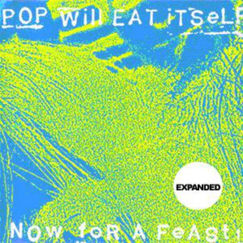 Pop Will Eat Itself - Now for a Feast