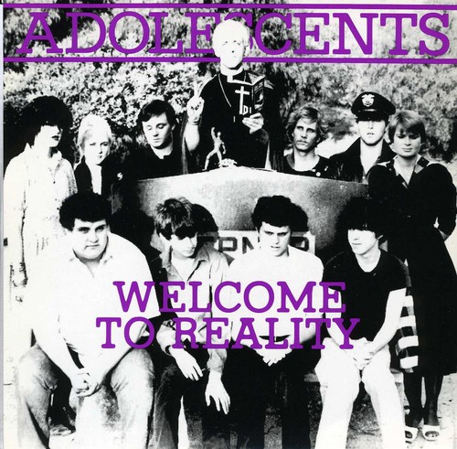 Adolescents - Welcome to Reality