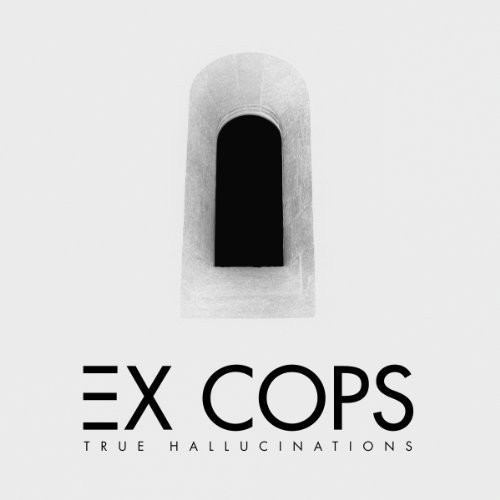Ex Cops - True Hallucinations [Vinyl]