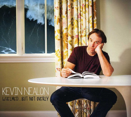 Kevin Nealon - Whelmed: But Not Overly