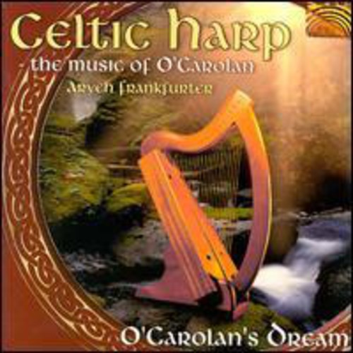 Aryeh Frankfurter - Celtic Harp/O'Carolan's Dream/The Music Of O'Carolan