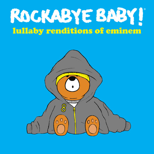 Rockabye Baby! - Lullaby Renditions of Eminem