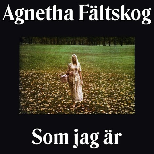 Agnetha Fältskog - Som Jag Ar
