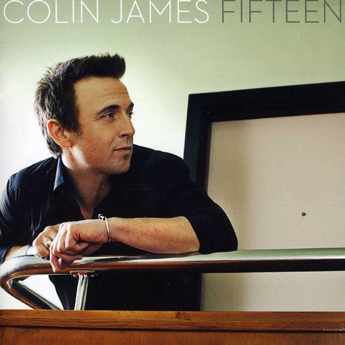 Colin James - Fifteen [Import]