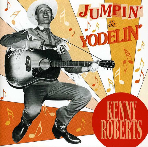 Kenny Roberts - Jumpin & Yodelin [Import]