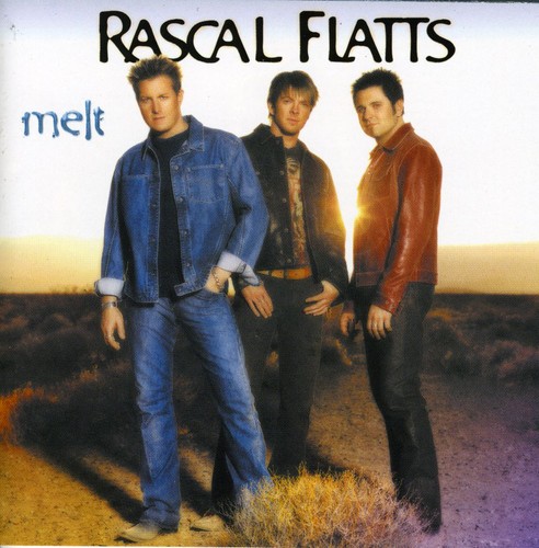 Rascal Flatts - Melt